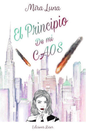 El principio de mi caos, de Luna, Mira | portada del libro