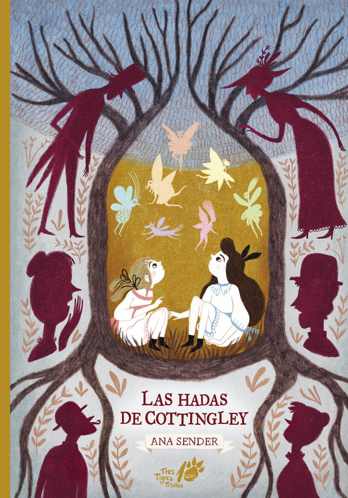 LAS HADAS DE COTTINGLEY. Edición 10º aniversario TTT, de Sender, Ana | portada del libro