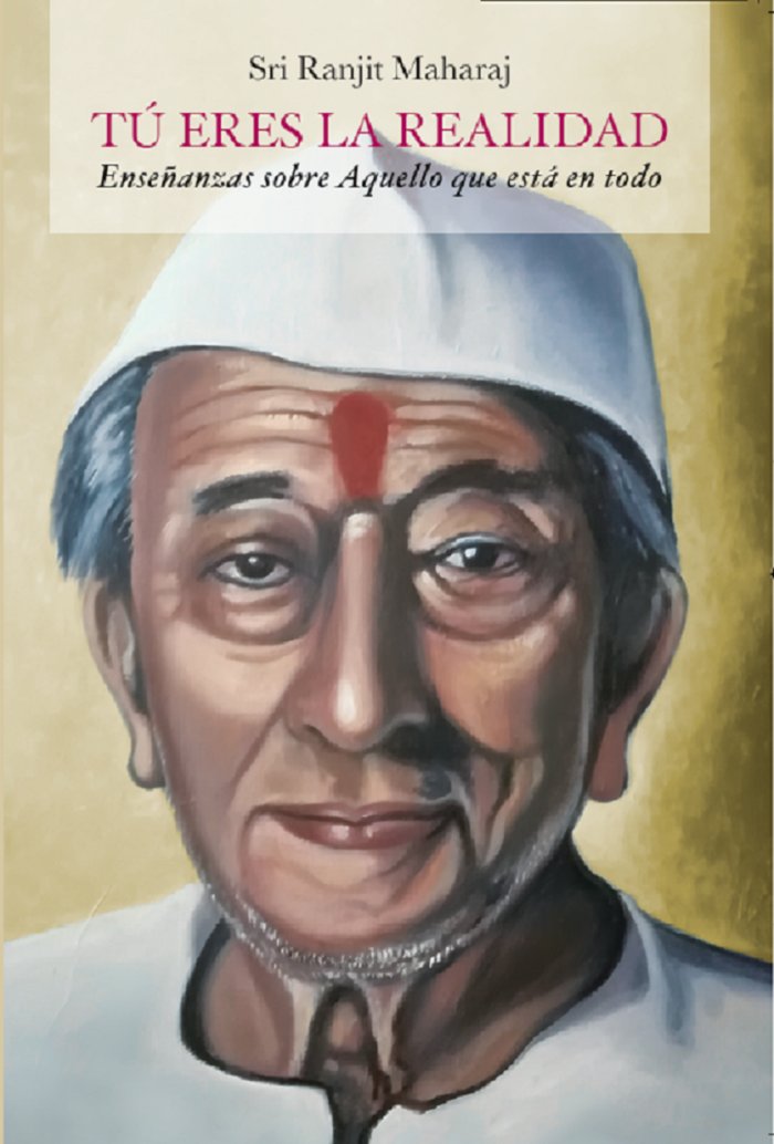 TU ERES LA REALIDAD, de MAHARAJ,RANJIT | portada del libro