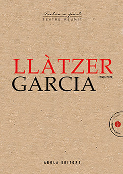 LLATZER GARCIA. TEATRE REUNIT (2009-2021), de GARCIA, LLATZER | portada del libro