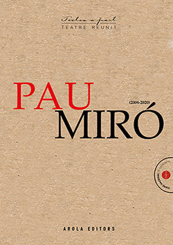 PAU MIRO. TEATRE REUNIT (2004 - 2020), de MIRO | portada del libro