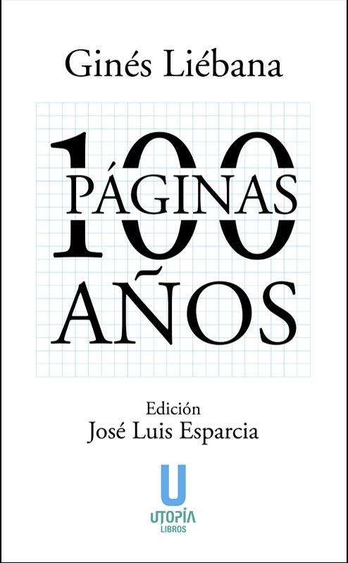 100 PAGINAS PARA 100 AÑOS, de GINES LIEBANA | portada del libro