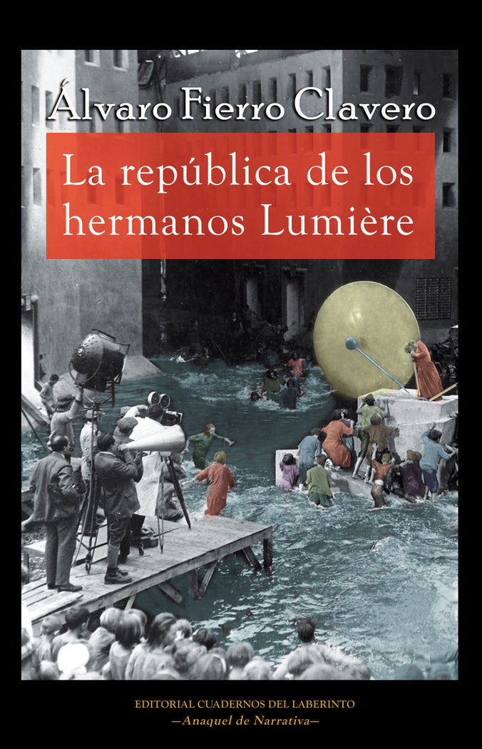 REPUBLICA DE LOS HERMANOS LUMIERE,LA, de ALVARO,FIERRO CLAVERO | portada del libro