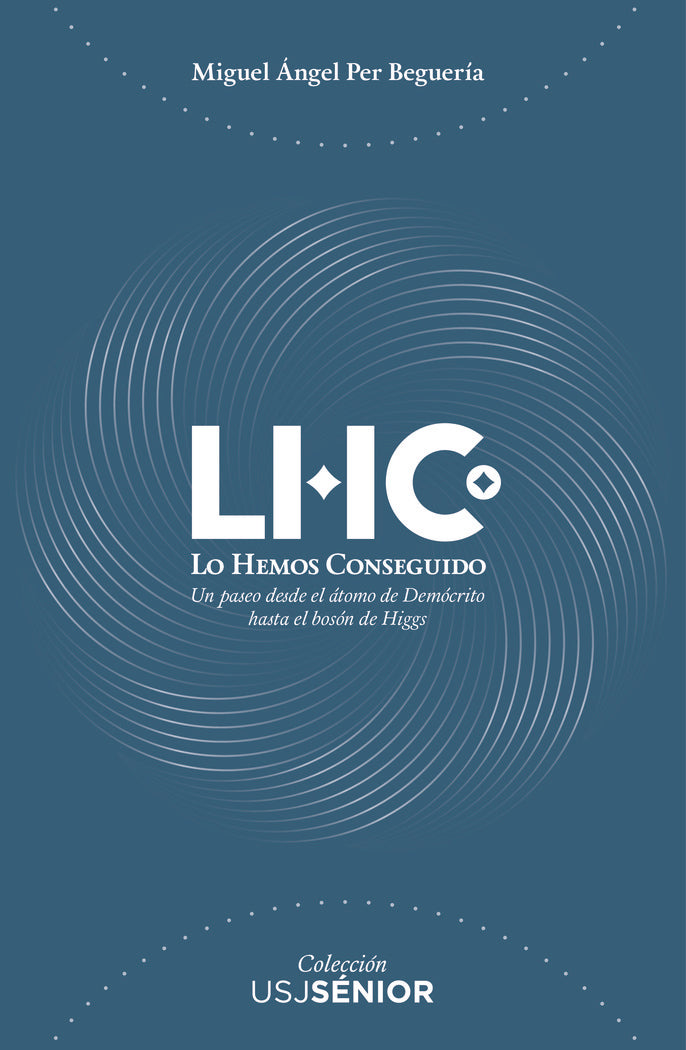 LHC LO HEMOS CONSEGUIDO, de PER BEGUERIA, MIGUEL ANGEL | portada del libro