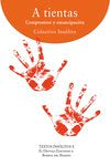 A TIENTAS, de ANDRES SERNA, SILVIA | portada del libro