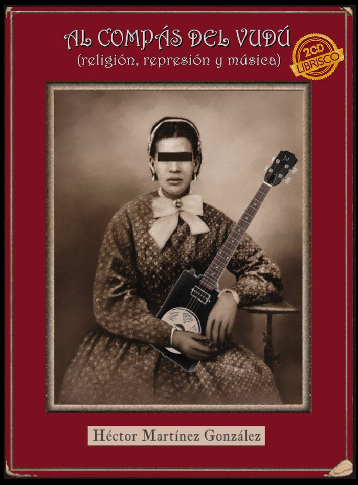 Al compás del vudú (religión, represión y música), de Martinez Gonzalez, Héctor | portada del libro