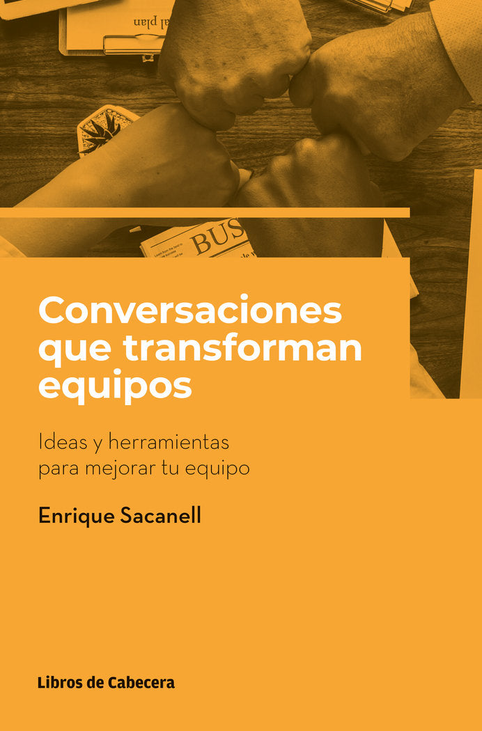 Conversaciones que transforman equipos, de SACANELL BERRUECO,ENRIQUE | portada del libro