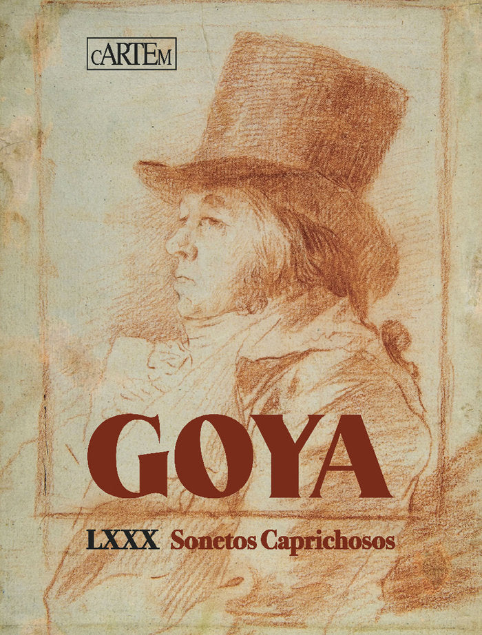 Goya: LXXX Sonetos Caprichosos, de CARRO CEPEDA, JOSE MIGUEL GASPAR | portada del libro