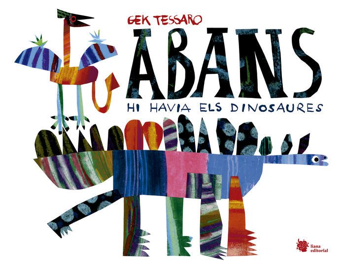 Abans hi havia els dinosaures, de TESSARO, GEK | portada del libro