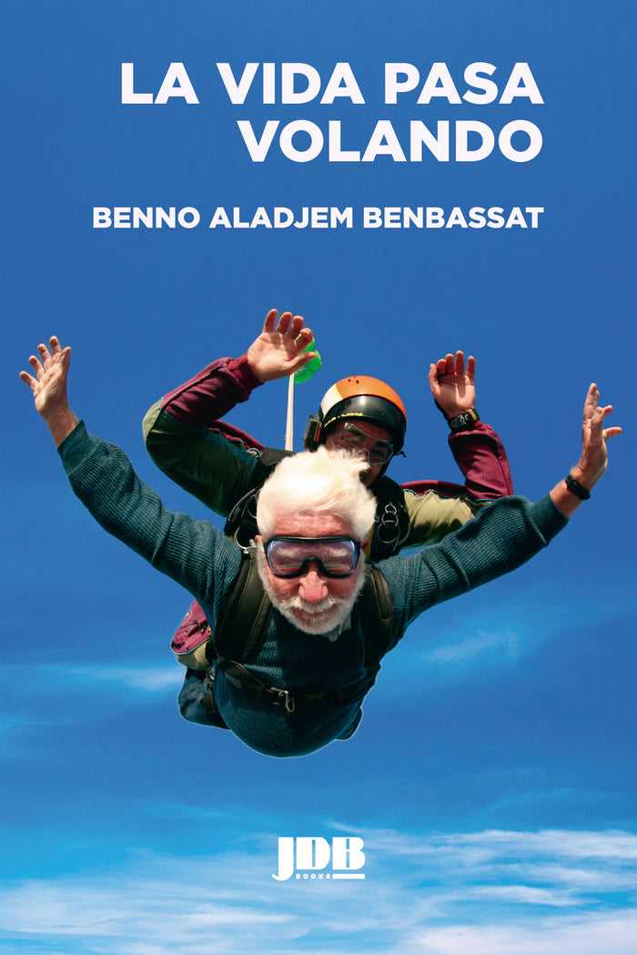 La vida pasa volando, de Aladjem Benbassat, Benno | portada del libro