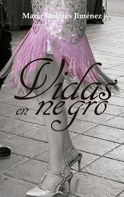 Vidas en negro, de JIMENEZ, MARIA DOLORES | portada del libro