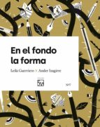 En el fondo la forma, de ANDER IZAGIRRE OLAIZOLA | portada del libro