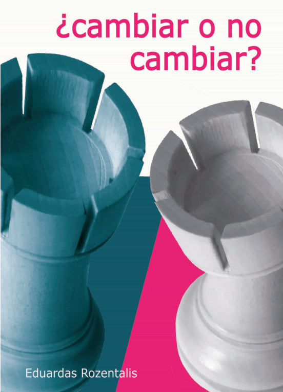 CAMBIAR O NO CAMBIAR, de ROZENTALIS, EDUARDAS | portada del libro