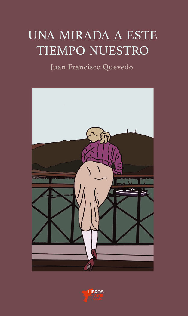 UNA MIRADA A ESTE NUESTRO TIEMPO, de QUEVEDO, JUAN FRANCISCO | portada del libro