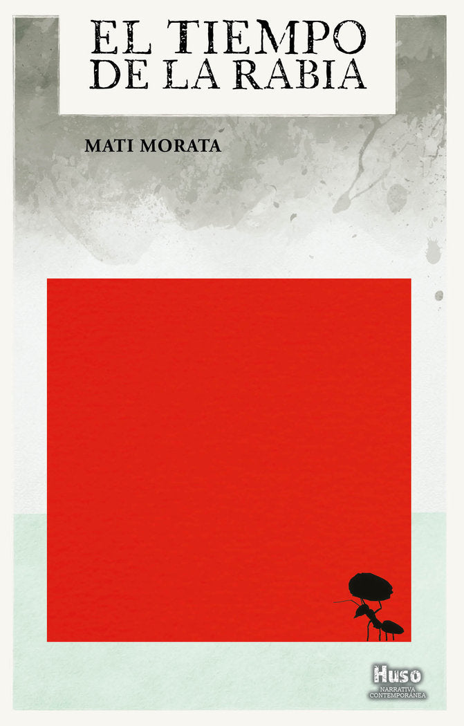 El tiempo de la rabia, de MORATA, MATI | portada del libro