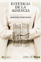 Estéticas de la ausencia, de Mercedes Gómez-Blesa | portada del libro