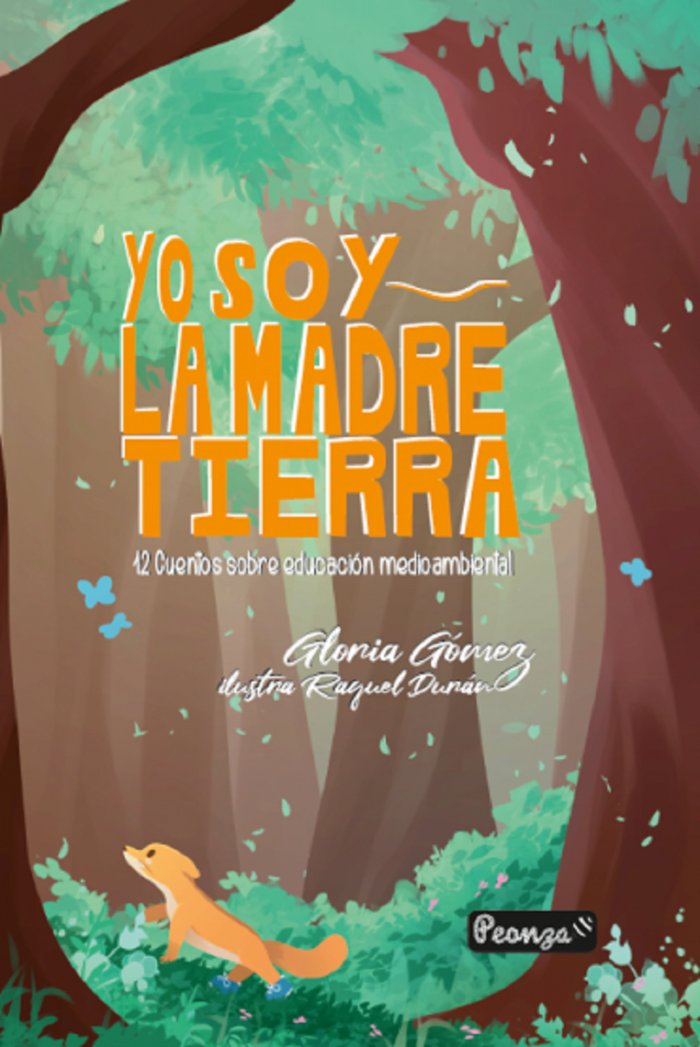 YO SOY LA MADRE TIERRA, de GÓMEZ ATIENZA, GLORIA | portada del libro