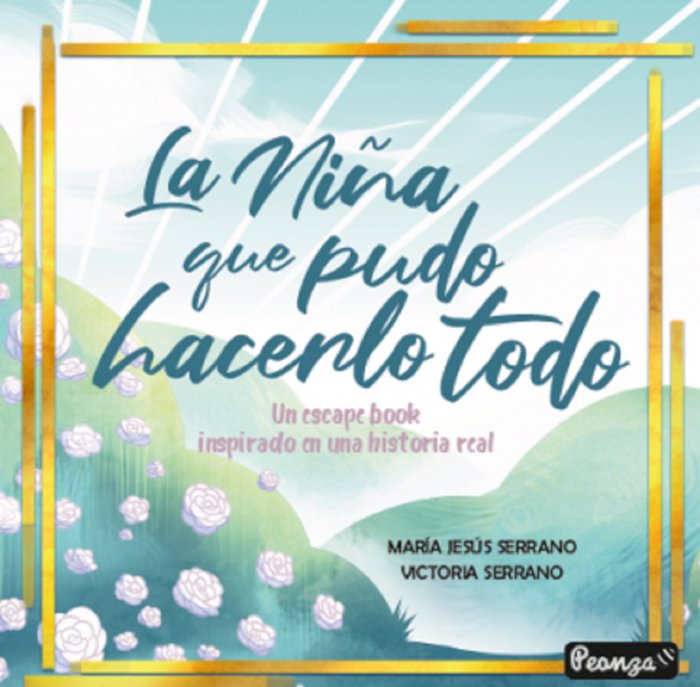 LA NIÑA QUE PUDO HACERLO TODO, de SERRANO RODRÃGUEZ, MARÃA JESÚS | portada del libro