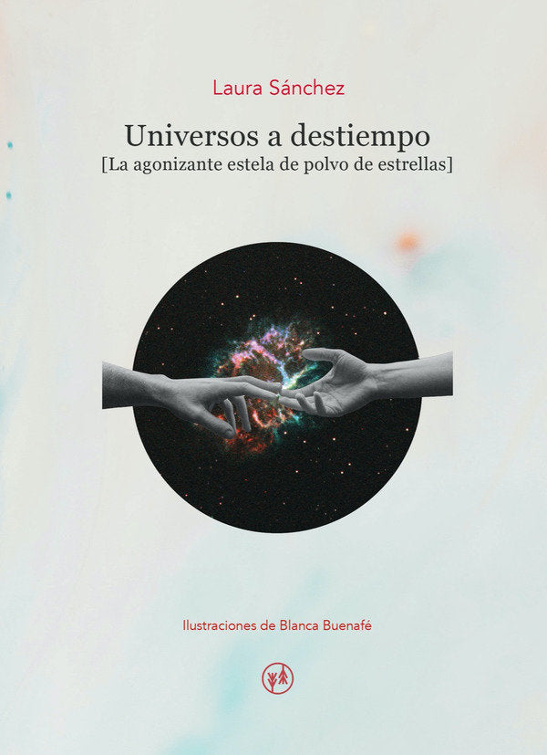 Universos a destiempo, de SANCHEZ, LAURA | portada del libro