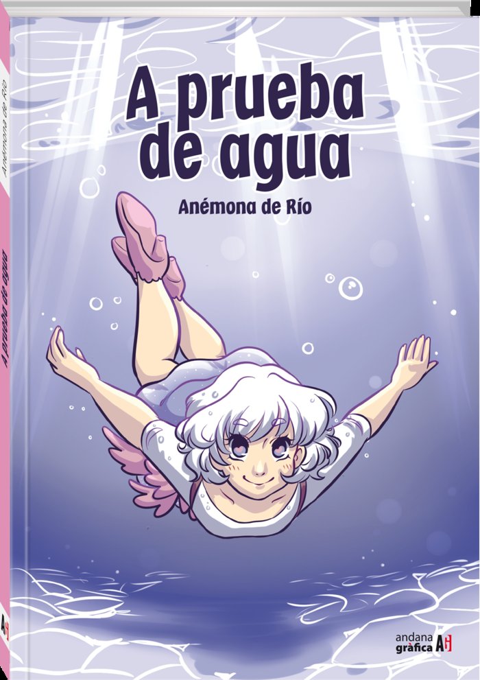 A prueba de agua, de ALDARA ALVAREZ GARCIA, ANEMONA DE RIO | portada del libro