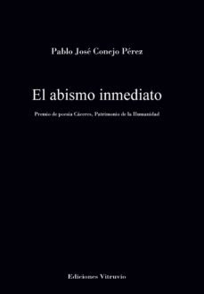El abismo inmediato, de CONEJO PEREZ, PABLO JOSE | portada del libro