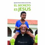 EL SECRETO ES JESUS, de Ignacio María Doñoro de los Ríos | portada del libro