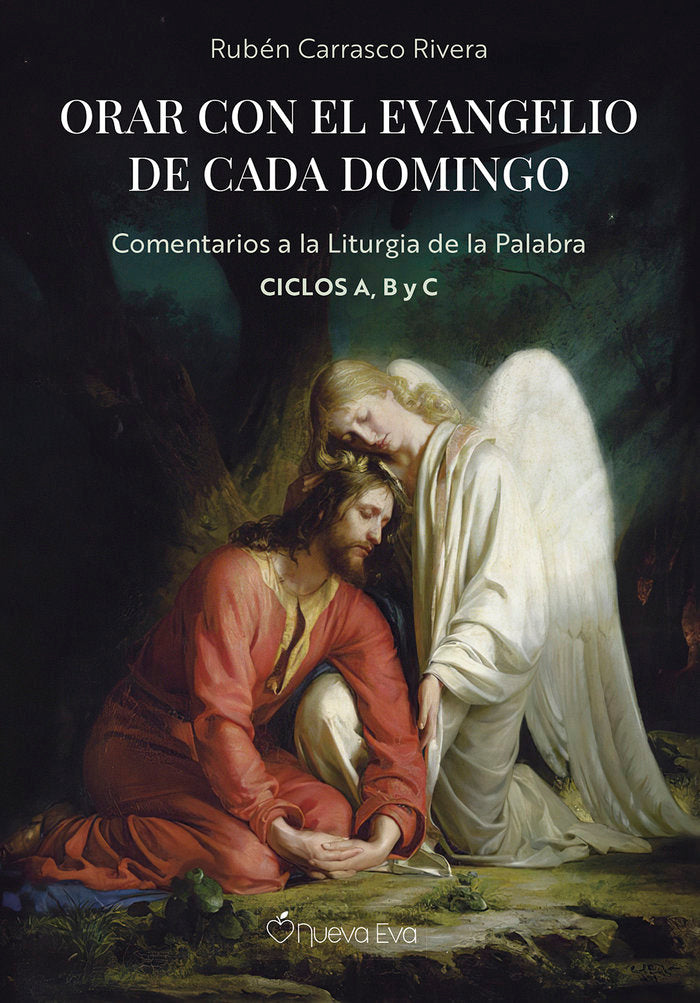ORAR CON EL EVANGELIO DE CADA DOMINGO, de CARRASCO RIVERA | portada del libro
