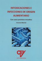 Intoxicaciones e infecciones de origen alimentario, de Antonio Madrid Vicente | portada del libro