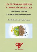LEY DE CAMBIO CLIMATICO Y TRANSICION ENERGETICA, de Antonio Madrid Vicente | portada del libro