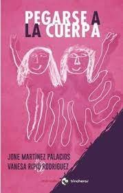 Pegarse a la cuerpa, de MARTINEZ | portada del libro