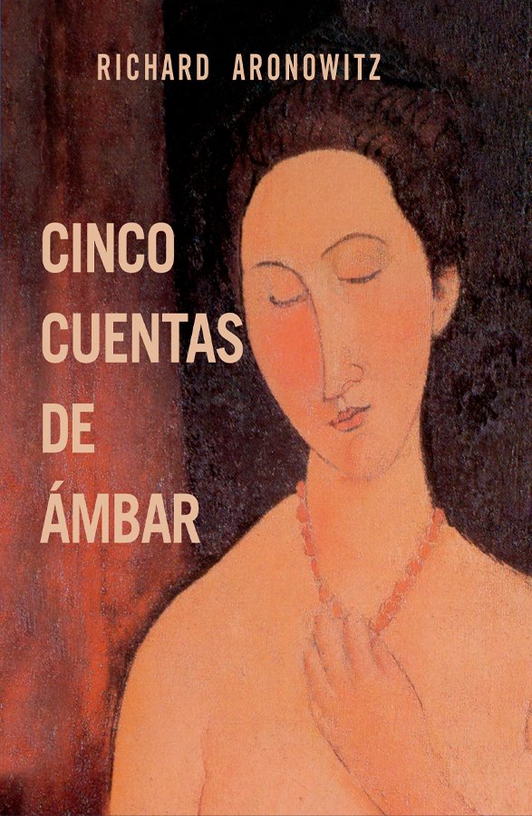 CINCO CUENTAS DE AMBAR, de ARONOWITZ, RICHARD | portada del libro