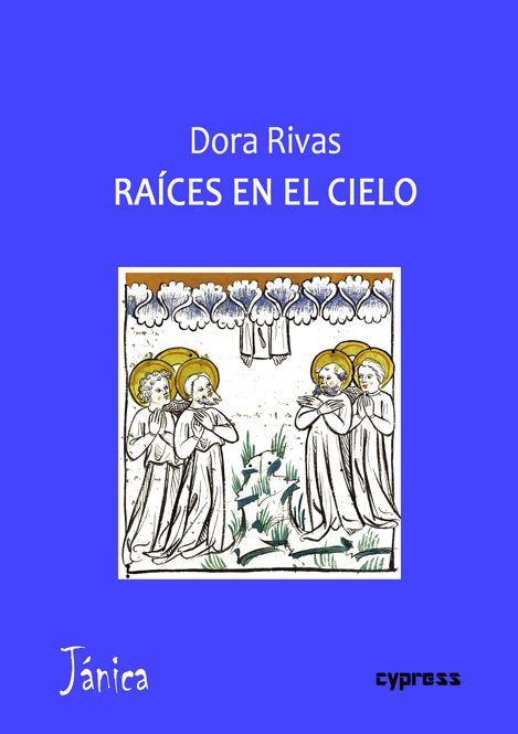 RAICES EN EL CIELO, de RIVAS, DORA | portada del libro