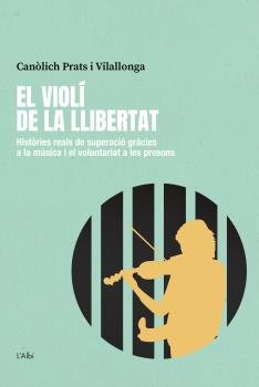 EL VIOLI DE LA LLIBERTAT, de PRATS I VILALLONGA, CANOLICH | portada del libro