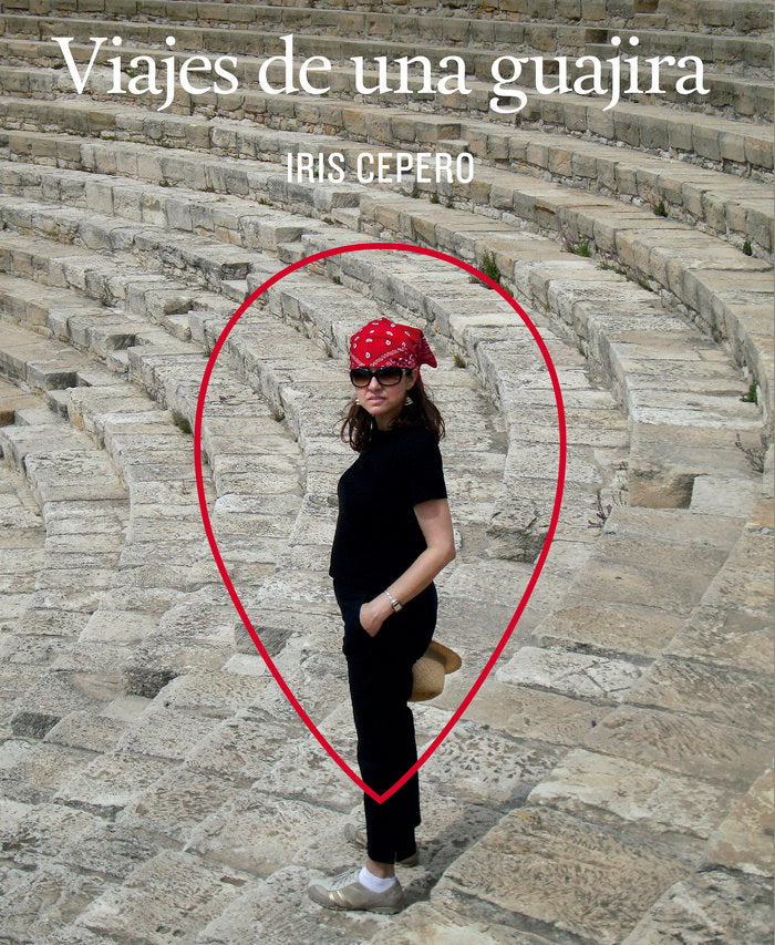 Viajes de una guajira, de Cepero, Iris | portada del libro