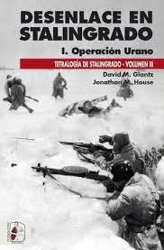DESENLACE EN STALINGRADO OPERACION URANO, de GLANTZ, DAVID M. | portada del libro