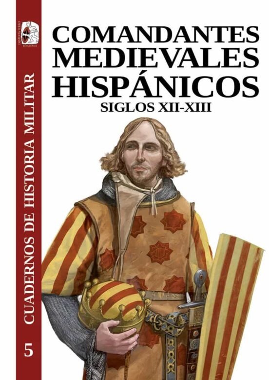 COMANDANTES HISPANICOS MEDIEVALES, de ALVIRA CABRER, MARTIN | portada del libro