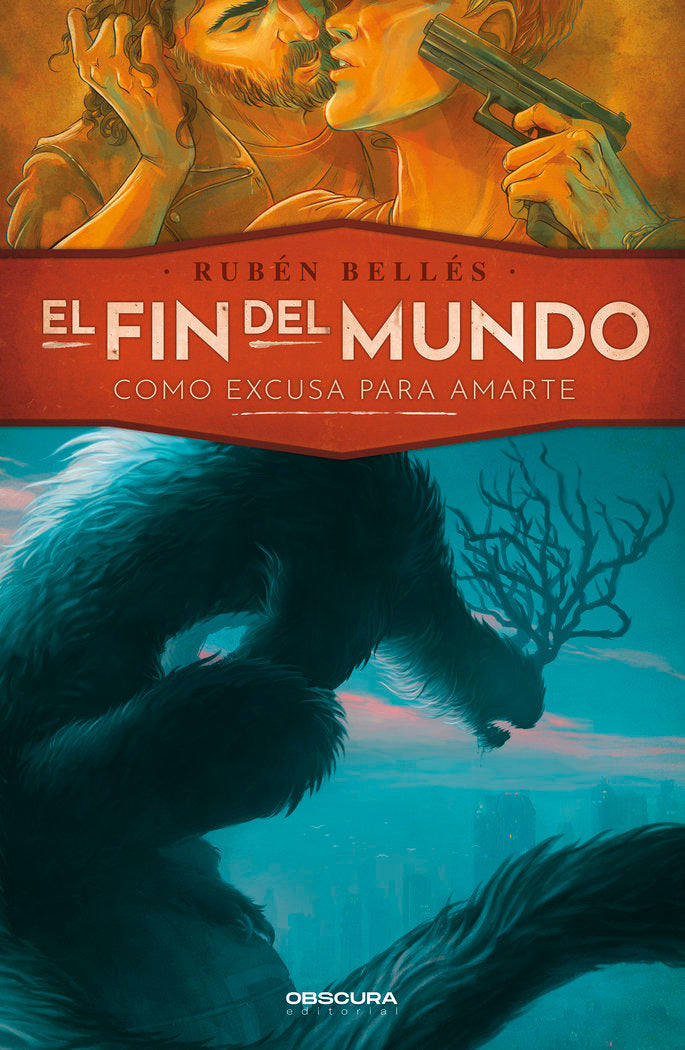 El fin del mundo como excusa para amarte, de RUBEN BELLES | portada del libro