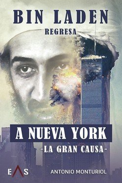 BIN LADEN REGRESA A NUEVA YORK, de MONTURIOL, ANTONIO | portada del libro