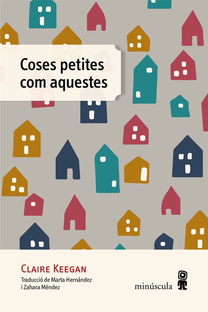 COSES PETITES COM AQUESTES, de KEEGAN, CLAIRE | portada del libro