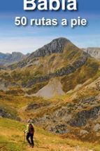 BABIA. 50 RUTAS A PIE, de ALBERTO ALVAREZ RUIZ | portada del libro