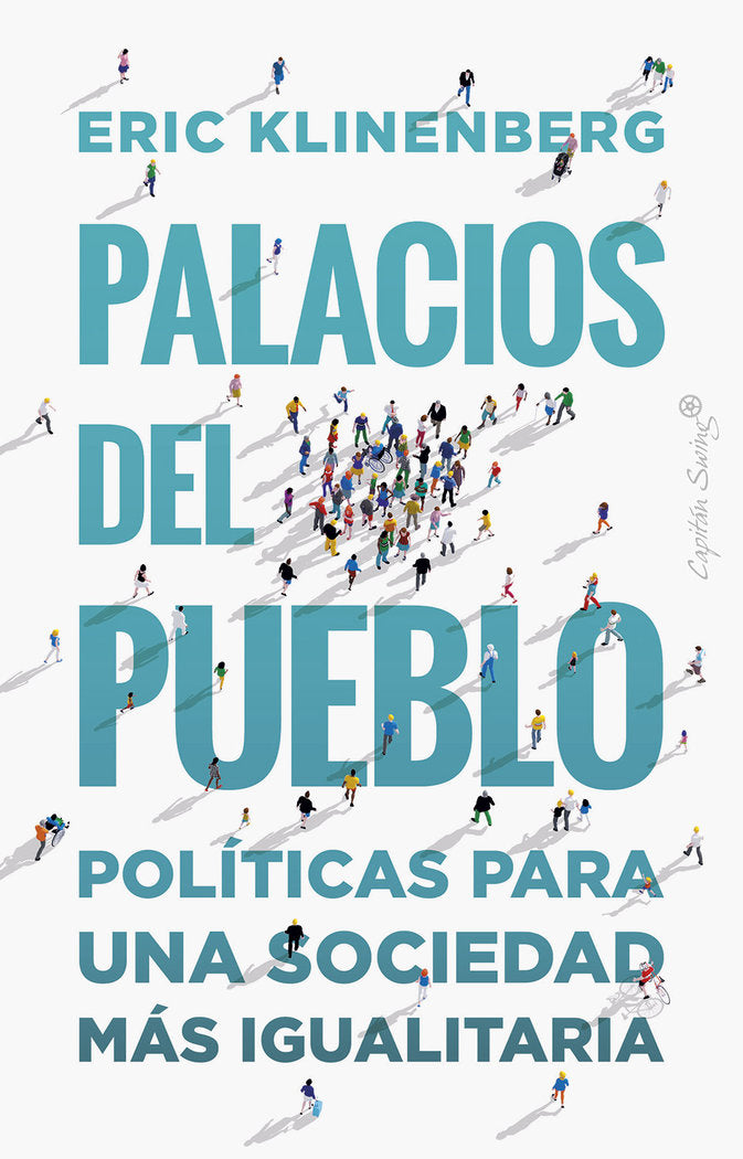 PALACIOS PARA EL PUEBLO, de KLINENBERG, ERIC | portada del libro