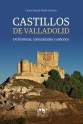 CASTILLOS DE VALLADOLID, de MARTIN JIMENEZ, CARLOS MANUEL | portada del libro