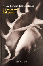LA ARTESANÇ_A DEL ERROR, de FERNÇ¡NDEZ MARTÇðNEZ, GEMA | portada del libro
