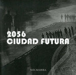 2056 CIUDAD FUTURA, de F. GRANDA | portada del libro