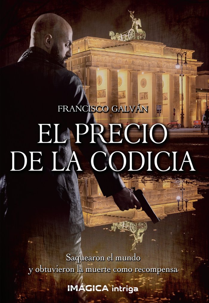 El precio de la codicia, de Galvan, Francisco | portada del libro
