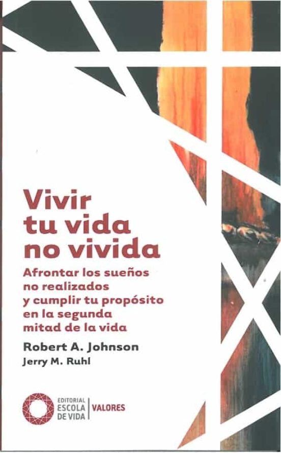 VIVIR TU VIDA NO VIVIDA, de JOHNSON, ROBERT A. | portada del libro