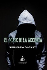 OCASO DE LA INOCENCIA, EL, de HERRON GONZALEZ, JUAN | portada del libro