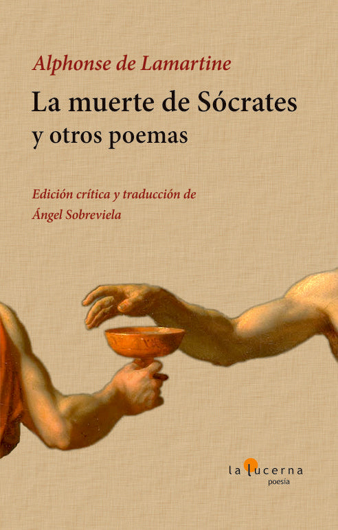 LA MUERTE DE SOCRATES Y OTROS POEMAS, de DE LAMARTINE, ALPHONSE | portada del libro