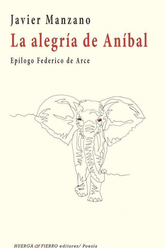 LA ALEGRIA DE ANIBAL, de MANZANO FIJO, JAVIER | portada del libro