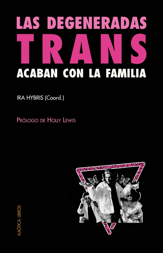 Las degeneradas trans acaban con la familia, de Hybris, Ira | portada del libro